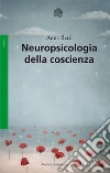 Neuropsicologia della coscienza. E-book. Formato EPUB Neuropsicologia della coscienza. E-book. Formato EPUB