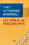 Lettera a un adolescente. E-book. Formato EPUB Lettera a un adolescente. E-book. Formato EPUB