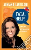 Tata, help! Non è mai troppo presto per imparare l'inglese. E-book. Formato EPUB Tata, help! Non è mai troppo presto per imparare l'inglese. E-book. Formato EPUB