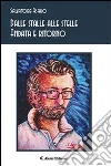 Dalle stalle alle stelle. Andata e ritorno. E-book. Formato EPUB Dalle stalle alle stelle. Andata e ritorno. E-book. Formato EPUB