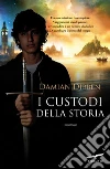 I custodi della storia. E-book. Formato EPUB I custodi della storia. E-book. Formato EPUB