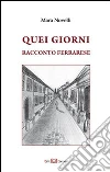 Quei giorni. Racconto ferrarese. E-book. Formato PDF Quei giorni. Racconto ferrarese. E-book. Formato PDF