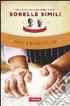 Pane e roba dolce. Un classico della tradizione italiana. E-book. Formato EPUB Pane e roba dolce. Un classico della tradizione italiana. E-book. Formato EPUB