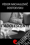 L' adolescente. E-book. Formato Mobipocket L' adolescente. E-book. Formato Mobipocket