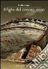 Il figlio del Corsaro Rosso. E-book. Formato PDF Il figlio del Corsaro Rosso. E-book. Formato PDF