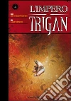 L'impero dei Trigan. Vol. 4 L'impero dei Trigan. Vol. 4