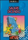 Salare dicendo. Ginnastica verbale per sgranchire la fantasia Salare dicendo. Ginnastica verbale per sgranchire la fantasia