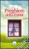 Preghiere della casa Preghiere della casa