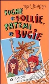 Fughe e follie, patemi e bugie. 4 amiche alla resa dei conti Fughe e follie, patemi e bugie. 4 amiche alla resa dei conti