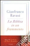 La Bibbia in un frammento La Bibbia in un frammento