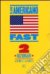 Fast slang americano. Dizionari da studio e da viaggio Fast slang americano. Dizionari da studio e da viaggio