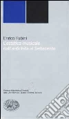 L'estetica musicale dall'antichità al Settecento L'estetica musicale dall'antichità al Settecento