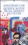 Questa notte mi ha aperto gli occhi Questa notte mi ha aperto gli occhi