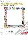 Guardare capire fare. Volume B. Per le Scuole superiori Guardare capire fare. Volume B. Per le Scuole superiori