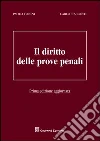 Il diritto delle prove penali Il diritto delle prove penali