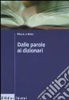 Dalle parole ai dizionari Dalle parole ai dizionari
