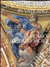 San Pietro in Vaticano. I mosaici e lo spazio sacro San Pietro in Vaticano. I mosaici e lo spazio sacro