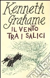 Il vento tra i salici Il vento tra i salici