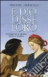 E dio disse loro. Storie di coppia nella Bibbia E dio disse loro. Storie di coppia nella Bibbia