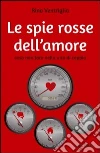La spie rosse dell'amore La spie rosse dell'amore