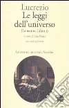Le leggi dell'universo. La natura, libro I. Testo latino a fronte Le leggi dell'universo. La natura, libro I. Testo latino a fronte