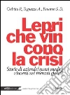 Lepri che vincono la crisi Lepri che vincono la crisi