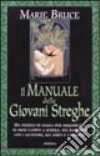 Il manuale delle giovani streghe Il manuale delle giovani streghe