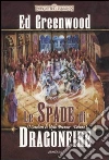 Le spade di Dragonfire. I cavalieri di Myth Drannor. Forgotten realms (2) libro
