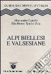 Alpi Biellesi e Valsesiane Alpi Biellesi e Valsesiane