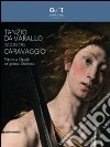 Tanzio da Varallo incontra Caravaggio. Pittura a Napoli nel primo Seicento. Catalogo della mostra (Napoli, 24 ottobre 2014-16 gennaio 2015) libro
