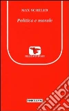 Politica e morale Politica e morale