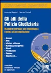 Gli atti della polizia giudiziaria Gli atti della polizia giudiziaria