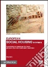 European social housing systems. An overview of significant projects and best practices in different countries European social housing systems. An overview of significant projects and best practices in different countries
