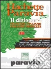 Hachette Paravia Compact. Il dizionario francese-italiano, italiano-francese Hachette Paravia Compact. Il dizionario francese-italiano, italiano-francese