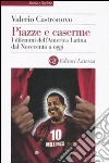 Piazze e caserme. I dilemmi dell'America Latina dal Novecento a oggi Piazze e caserme. I dilemmi dell'America Latina dal Novecento a oggi