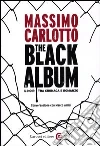 The black album. Il noir tra cronaca e romanzo The black album. Il noir tra cronaca e romanzo