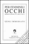 Per femminili occhi Per femminili occhi