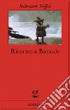 Ritorno a Baraule Ritorno a Baraule