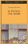 Il Fuoco nel mare Il Fuoco nel mare