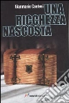 Una ricchezza nascosta Una ricchezza nascosta