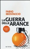 La guerra delle arance La guerra delle arance