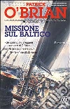 Missione sul Baltico Missione sul Baltico