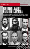 Fuori legge, banditi e ribelli di Sardegna Fuori legge, banditi e ribelli di Sardegna
