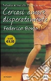 Cercasi amore disperatamente Cercasi amore disperatamente