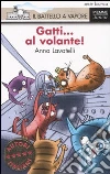 Gatti... al volante! Gatti... al volante!