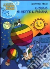 Il sole si mette il pigiama Il sole si mette il pigiama
