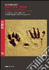 Only for them. A manifesto for animality through philosophy and politics libro