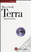 Terra. Storia di un'idea Terra. Storia di un'idea