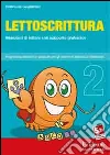 Lettoscrittura. Programma intensivo e graduale per gli interventi riabilitativi. CD-ROM. Vol. 2: Inserzioni di lettere con supporto grafemico. Lettoscrittura. Programma intensivo e graduale per gli interventi riabilitativi. CD-ROM. Vol. 2: Inserzioni di lettere con supporto grafemico.
