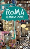 Roma quando piove Roma quando piove